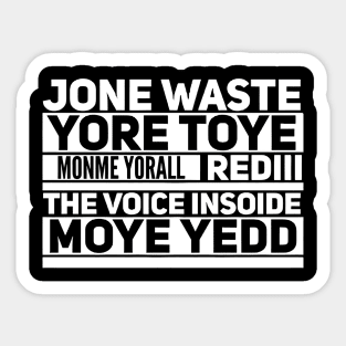 Jone Waste Yore Toye  Monme Yorall Rodiii Sticker